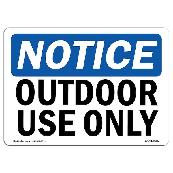 Safety Sign, OSHA Notice, 3.5" Height, Outdoor Use Only Sign, Landscape, 10PK